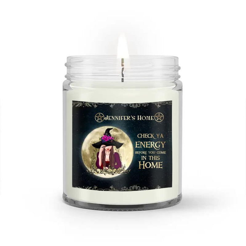 Personalized Witch Candle - Gift Idea For Halloween - Jennifer's Home Check Ya Energy Before You Come In This Home