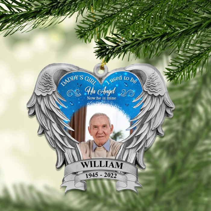 Custom Personalized Memorial Dad Wooden Ornament - Upload Photo - Remembrance Gift For Loss Of Dad - Daddy's Girl, I Used To Be His Angel Now He Is Mine