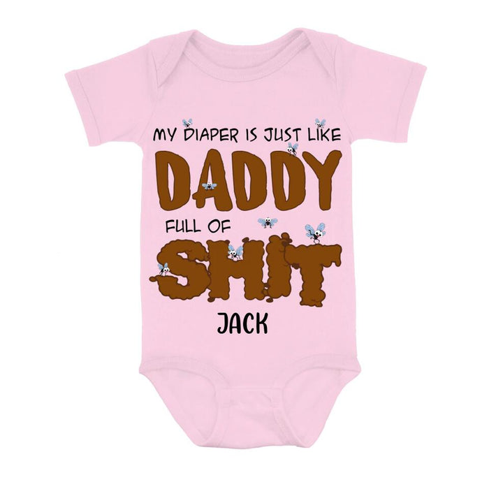 Custom Personalized Funny Baby Onesie - Gift Idea for Baby/Father's Day - My Diaper Is Just Like Daddy Full Of Shit