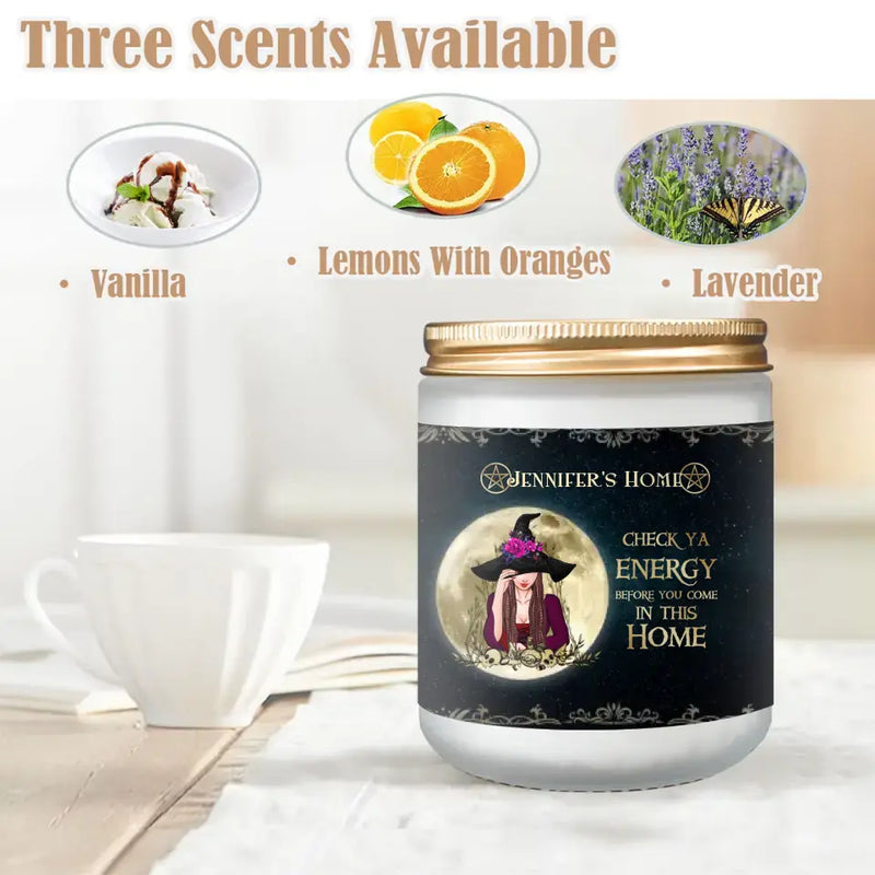 Personalized Witch Candle - Gift Idea For Halloween - Jennifer's Home Check Ya Energy Before You Come In This Home