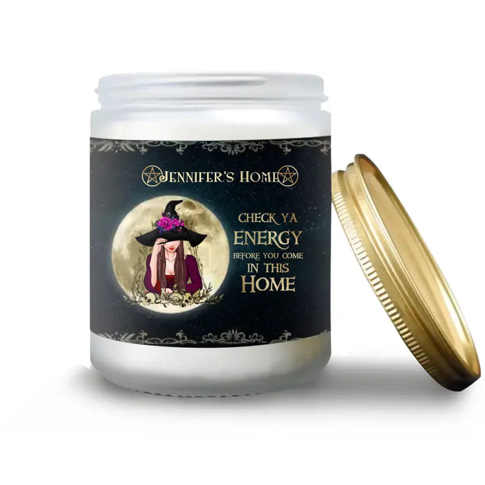 Custom Personalized Witch Candle - Gift Idea For Halloween - Jennifer's Home Check Ya Energy Before You Come In This Home