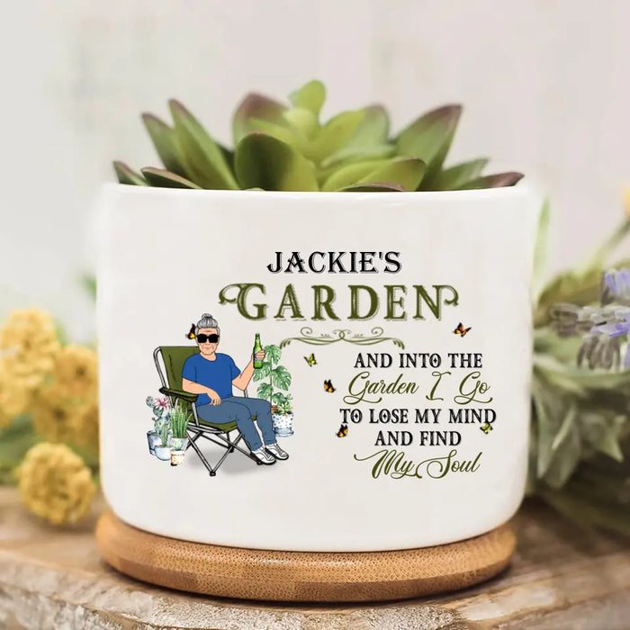 Custom Personalized Gardener Plant Pot - Gift For Plant Lovers/Mother's Day/Father's Day - And Into The Garden I Go To Lose My Mind And Find My Soul