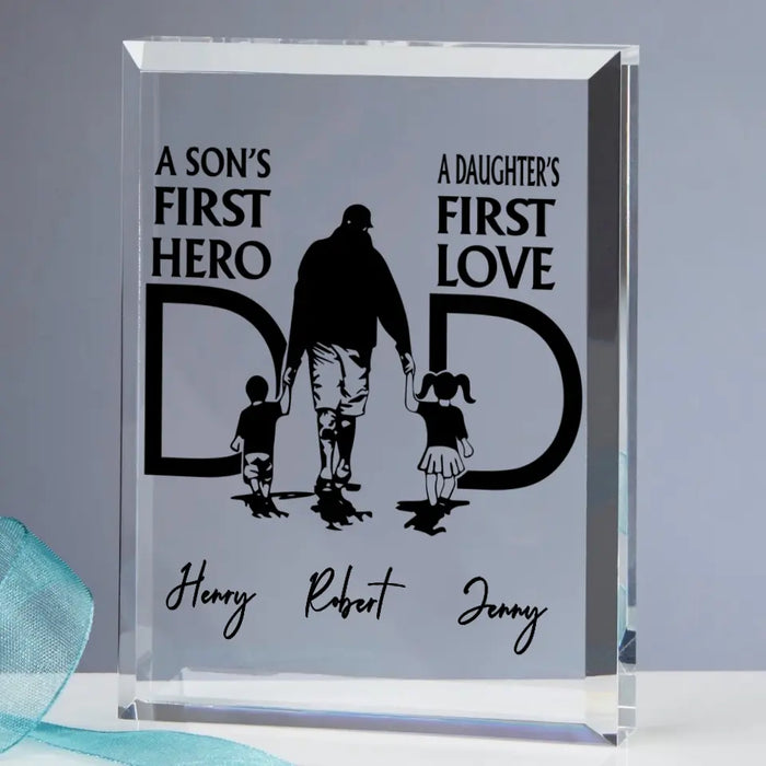 Custom Personalized Dad Rectangle Acrylic Plaque - Father's Day Gift Idea From Son And Daughter - A Son's First Hero A Daughter's First Love