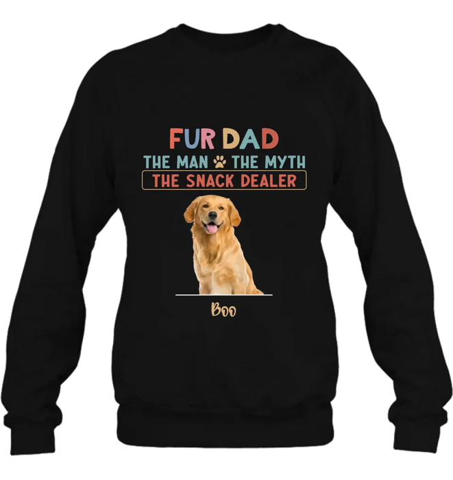 Custom Personalized Fur Dad Shirt/Hoodie - Upload Photo - Upto 6 Pets - Father's Day Gift For Pet Lovers  - Fur Dad The Man The Myth The Snack Dealer