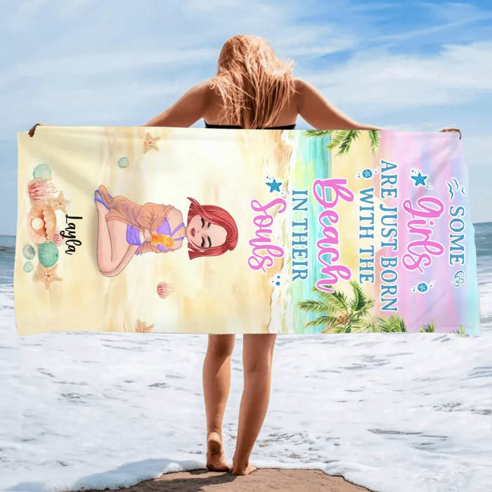 Custom Personalized Girl Beach Towel - Gift Idea For Beach Lovers - Some Girls Are Just Born With The Beach In Their Souls