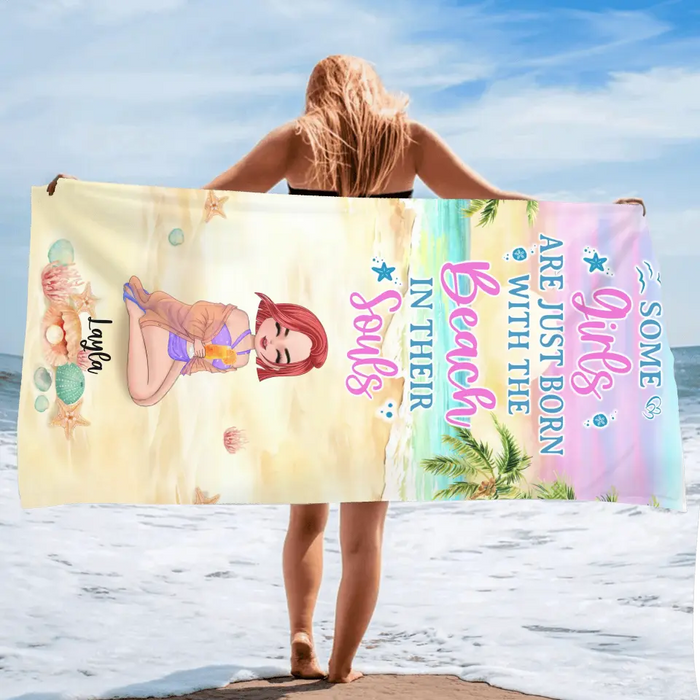 Custom Personalized Girl Beach Towel - Gift Idea For Beach Lovers - Some Girls Are Just Born With The Beach In Their Souls