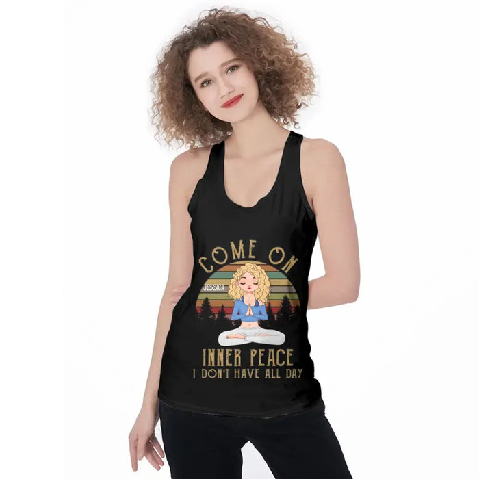 Personalized Yoga AOP Women's Racerback Tank Top - Gift Idea For Yoga Lovers/ Friends/ Birthday - Come On Inner Peace I Don't Have All Day