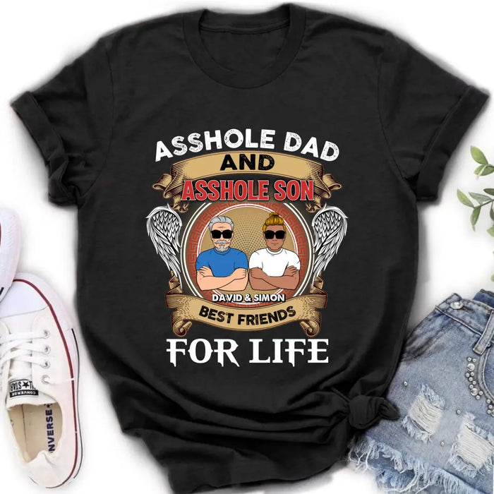Custom Personalized Dad And Son Shirt/Hoodie - Funny Gift Idea for Dad from Son - Asshole Dad And Asshole Son Best Friends For Life